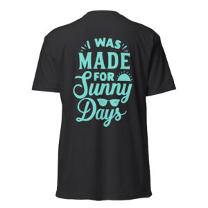 Unisex Fitted T-Shirt - Made for sunny days - turquoise print
